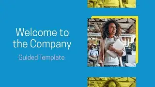 Video template - Welcome to the Company (Guided template)