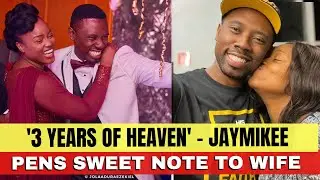 '3 Years of Heaven' - JayMikee Sends Sweet Note To Wife TeeMikee