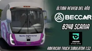 &Uacute;ltima Review del a&ntilde;o beccar b340 scania [jh3d buses] [american truck simulator 1.53]