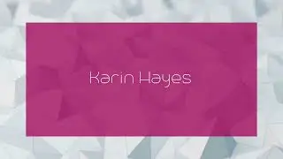 Karin Hayes - appearance