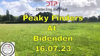 Peaky Finder club  Dig in Biddenden ~ 16 07 23 | Deus2 | Ep: 153
