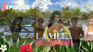 La Villa Des Coeurs Brisés Saison 1 Épisode 01 /Avakin Life\