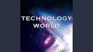 Technology World_Narrative