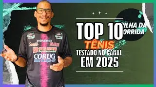 TOP 10 T&Ecirc;NIS testados no canal em 2025!!
