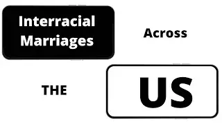 Where you raising them babies? Interracial marriages across the US.