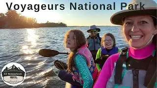Voyageurs National Park - RV Homeschool