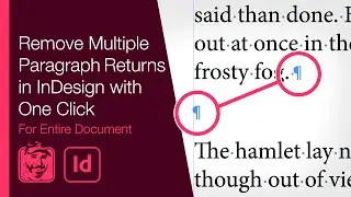 Remove Multiple Paragraph Returns in InDesign with One Click (For Entire Document)