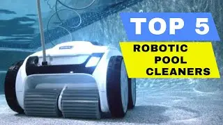 Top 5 Best Robotic Pool Cleaner 2025 Review - Best Pool Vacuum Cleaner, Automatic Pool Robot Cleaner