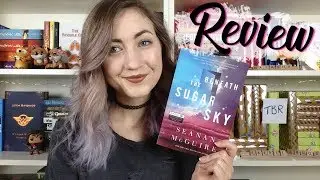 BENEATH THE SUGAR SKY BY SEANAN MCGUIRE