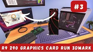 I Run R9 290 Graphics Card 3DMark Test || Pc Building Simulator || #3