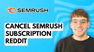 How to Cancel Semrush Subscription Reddit [2026 Full Guide]