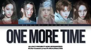 {VOSTFR} ALLDAY PROJECT (올데이 프로젝트) - 'ONE MORE TIME' (Color Coded Lyrics Français/Rom/Han/가사)