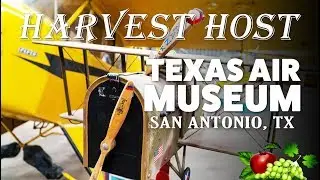Harvest Hosts Camping at the Texas Air Museum in San Antonio