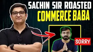 Sachin Sir Reply To Commerce Baba | MR Sir Reply To Commerce Baba | Rajwant Sir Reply Commerce Baba