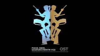 Phaxe, Emok, Gaudium & Martin Vice - Ost