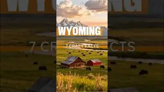 7 Crazy Facts About Wyoming You Won&rsquo;t Believe!