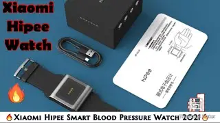 Xiaomi Hipee Smart Blood Pressure Watch 2021 || Best Watch For Health Monitoring || Hipee Watch 2021