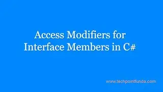 Interface Access Modifiers in C# 8 | Interface Explicit Access Modifiers