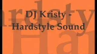 DJ Kristy - Hardstyle Sound