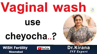 Vaginal wash use cheyocha | Dr Kirana