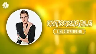 Big Time Rush - Untouchable (Line Distribution)