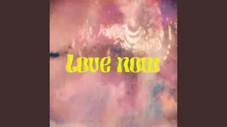 Love Now (feat. C&eacute;zanne)