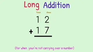 Long  Addition  -  Double Digit Addition - Easy Method - Easy Math Lesson