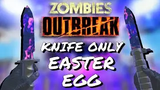 Outbreak Easter Egg KNIFE ONLY + Legion Boss Fight