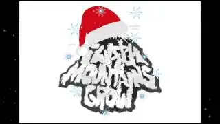 I Watch Mountains Grow -  All I Want For Christmas (Mariah Carey)