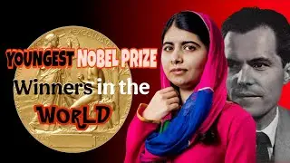 Top 10 Youngest Nobel Prize Winners in the World 🌍 | History&rsquo;s Brightest Minds | Quizzy Zilla 