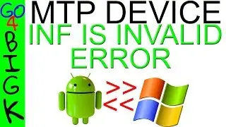 MTP Device error.  INF is invalid. Android phone, Windows usb connection solution.