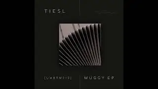 Tiesl - Prelude  [UMBRM 013]