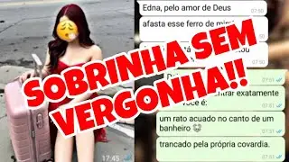 E ESSA SOBRINHA QUE PASSOU DE TODOS OS LIMITES!!