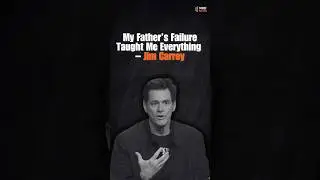 My Father&rsquo;s Failure Taught Me Everything  💬  | Jim Carrey #motivation #shorts
