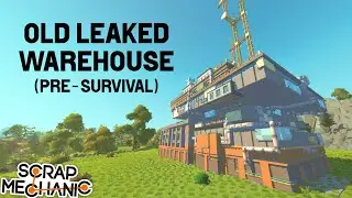 The Old Leaked Warehouse Design - Scrap Mechanic