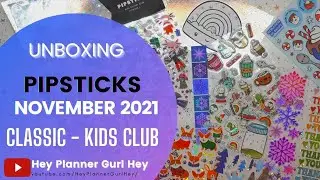 💜 PIPSTICKS - KIDS CLASSIC CLUB PACK - NOVEMBER 2021 - UNBOXING