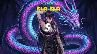 ALL NIGHT   ELA ELA  SLOW VIRAL TIKTOK FULL SONG