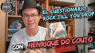 EL CUESTIONARIO ROCK TILL YOU DROP: HENRIQUE DO COUTO de LET'S TALK MUSIC BOOKS nos habla de rock.