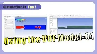 Let's simulate about the VOF model by CFD ! (Part 01)