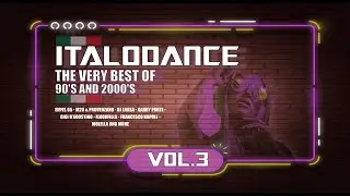 The very best of ITALODANCE 90's and 2000's MEGAMIX VOL.3