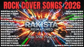 Rakista Reimagined | Rock Cover Non-Stop Playlist 2026 | Rock Love Songs -Trending OPM Cover 2026