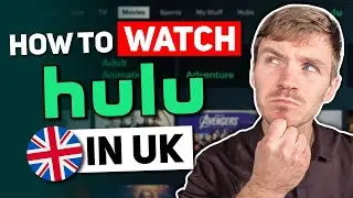 How to Watch Hulu in UK: Watch New Shows Without Limitation