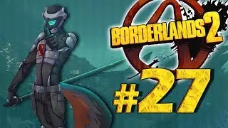 Borderlands 2 Part 27-Eridium Blight
