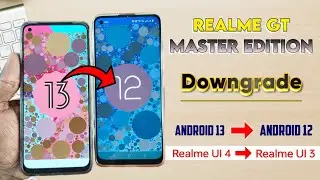 Realme GT Master edition Android 13 downgrade. Downgrade from android 13 to android 12. Rui4 to Rui3