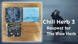 [DJMix] Chill Herb 3 (Respect for Tha Blue Herb)   Phase5