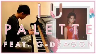 IU [아이유] - Palette [팔레트] (feat. G-DRAGON) (Piano Cover | Sheet Music)