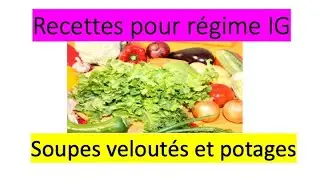recettes soupes velout&eacute;s sp&eacute;cial r&eacute;gime IG bas index glyc&eacute;mique sant&eacute; bio naturel soigner  thyro&iuml;de