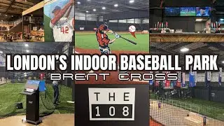 The 108 | London&rsquo;s New Indoor Baseball Park