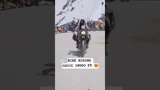 Bike Riding Above 18000Ft ...#sairasattaniofficial #bike #riding #bullet #18000ft #leh #ladakh #moj