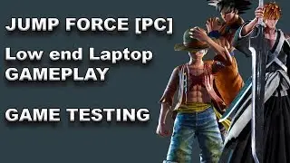 JUMP FORCE  PC on (920M | i5 5200U | 4GB RAM | 30 FPS) Game testing